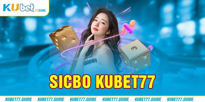 Sicbo Kubet77