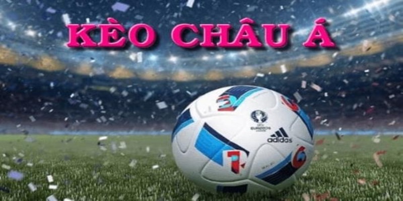 Kèo Châu Á là thể loại kèo ít rủi ro hơn các loại kèo chấp khác