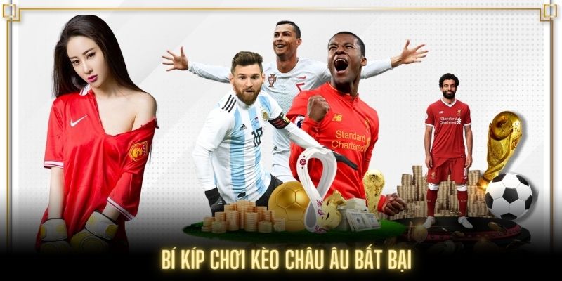 Kinh nghiệm chơi kèo châu Âu Kubet77 hiệu quả