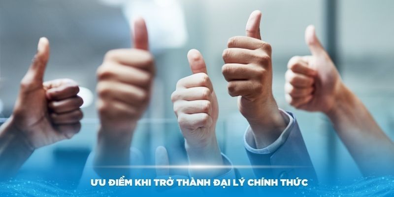 Ưu điểm khi hợp tác trở thành đại lý của Kubet77